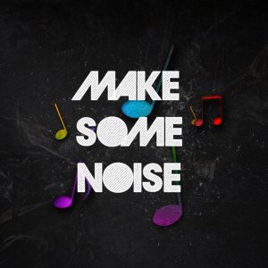 Make Some Noise wallpaper